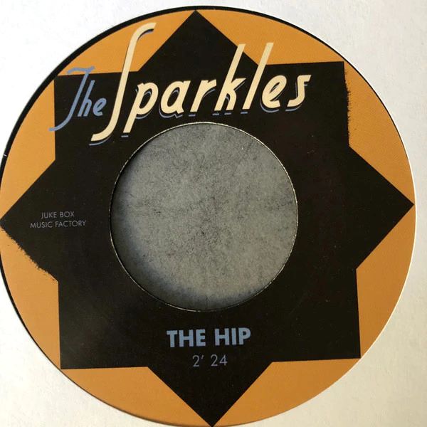 Sparkles ,The - The Hip / Hipsville 29 B.C.